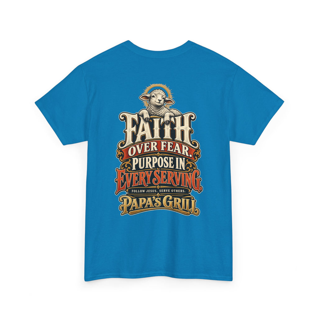 Papa's Grill — Faith Over Fear Tee