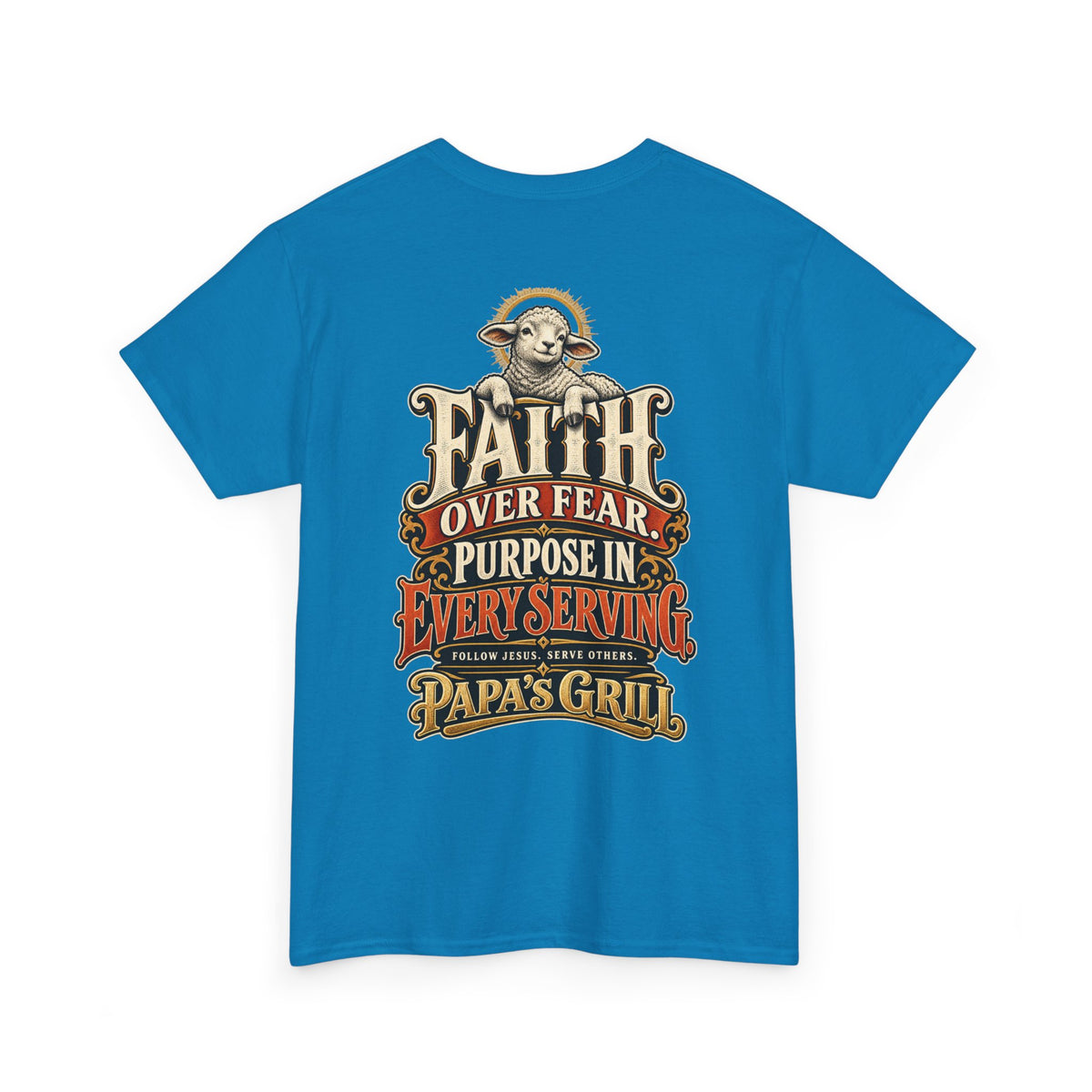Papa's Grill — Faith Over Fear Tee