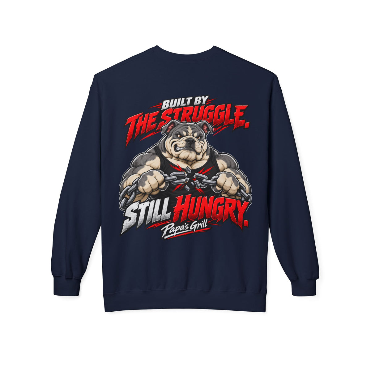 Papa's Grill — Can't Break Me Sweatshirt