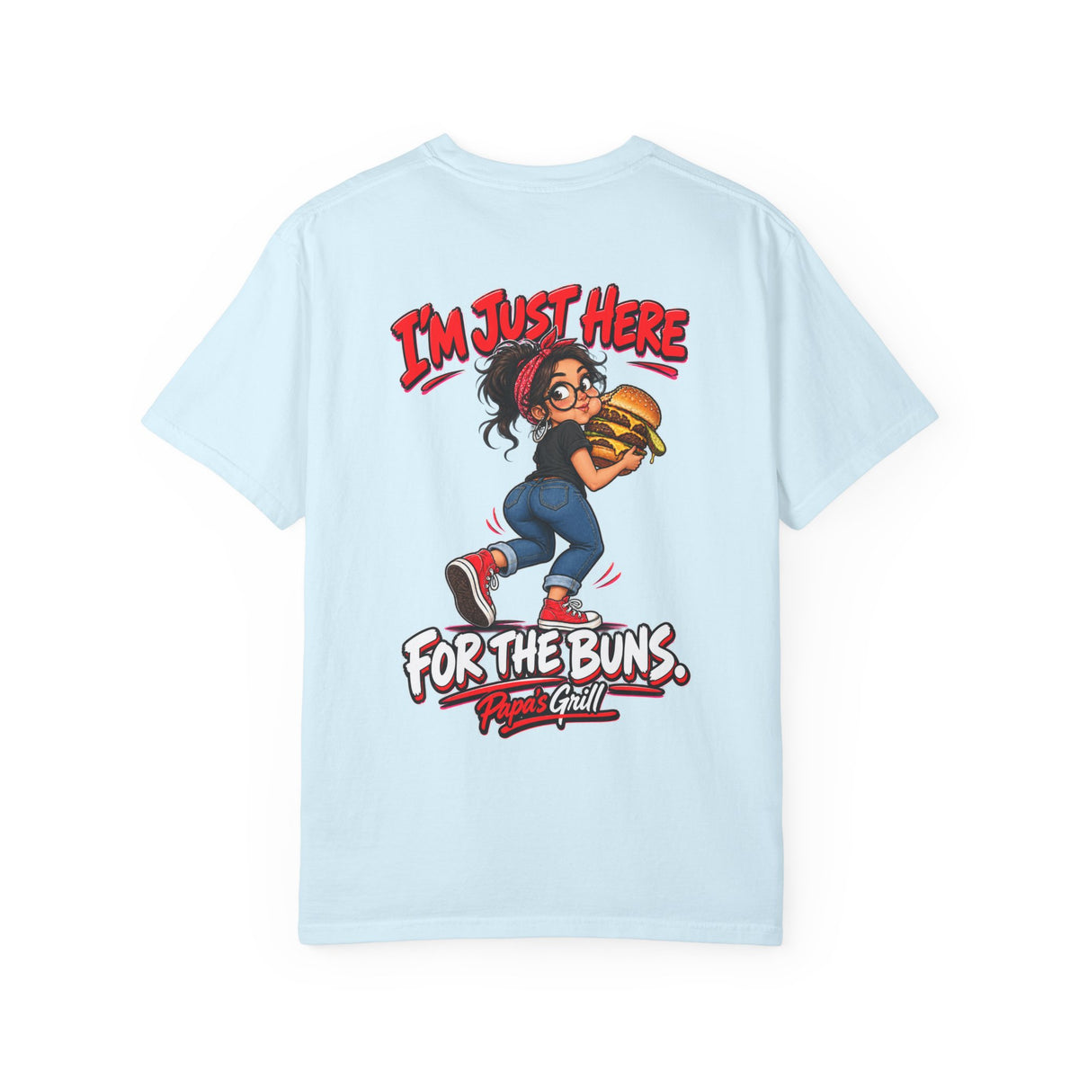 Papa's Grill — I'm Just Here For The Buns Tee