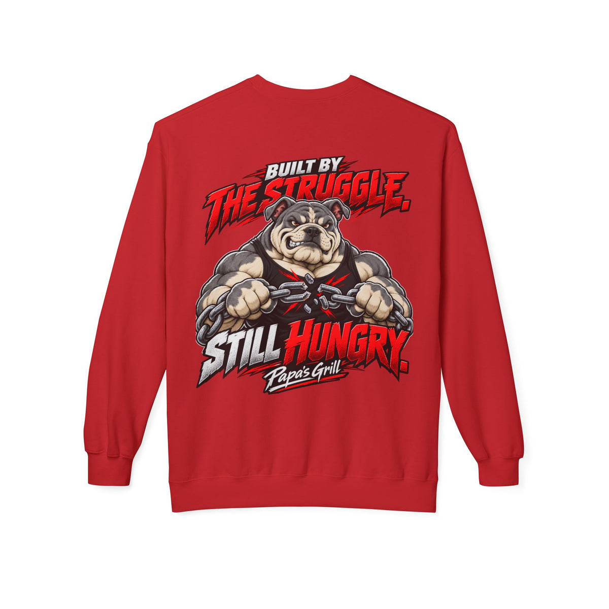 Papa's Grill — Can't Break Me Sweatshirt