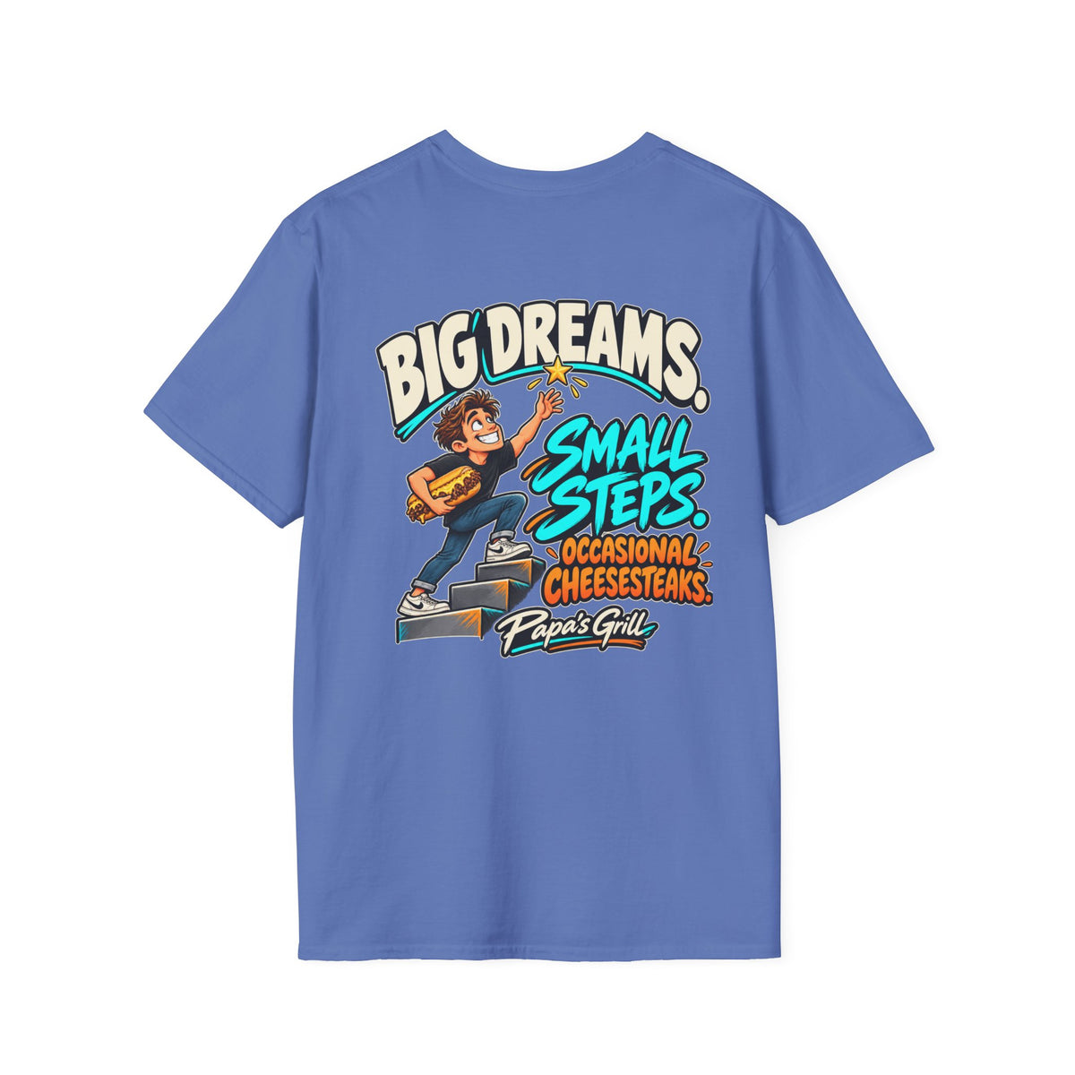 Papa's Grill — Big Dreams Small Steps Tee