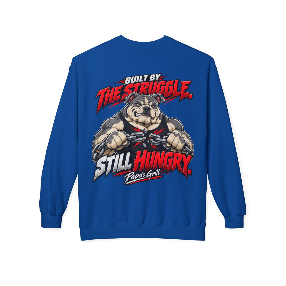 Papa's Grill — Can't Break Me Sweatshirt