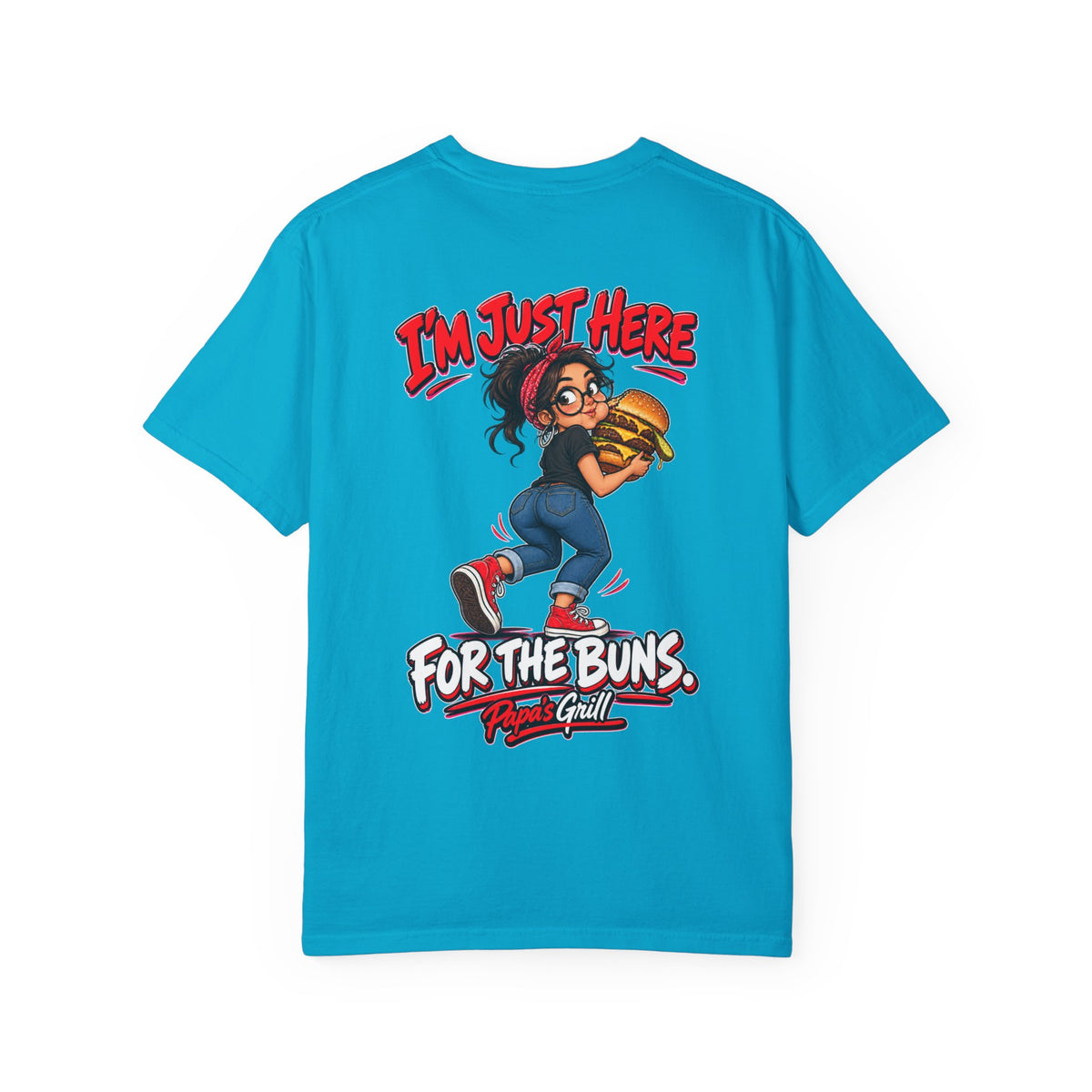 Papa's Grill — I'm Just Here For The Buns Tee