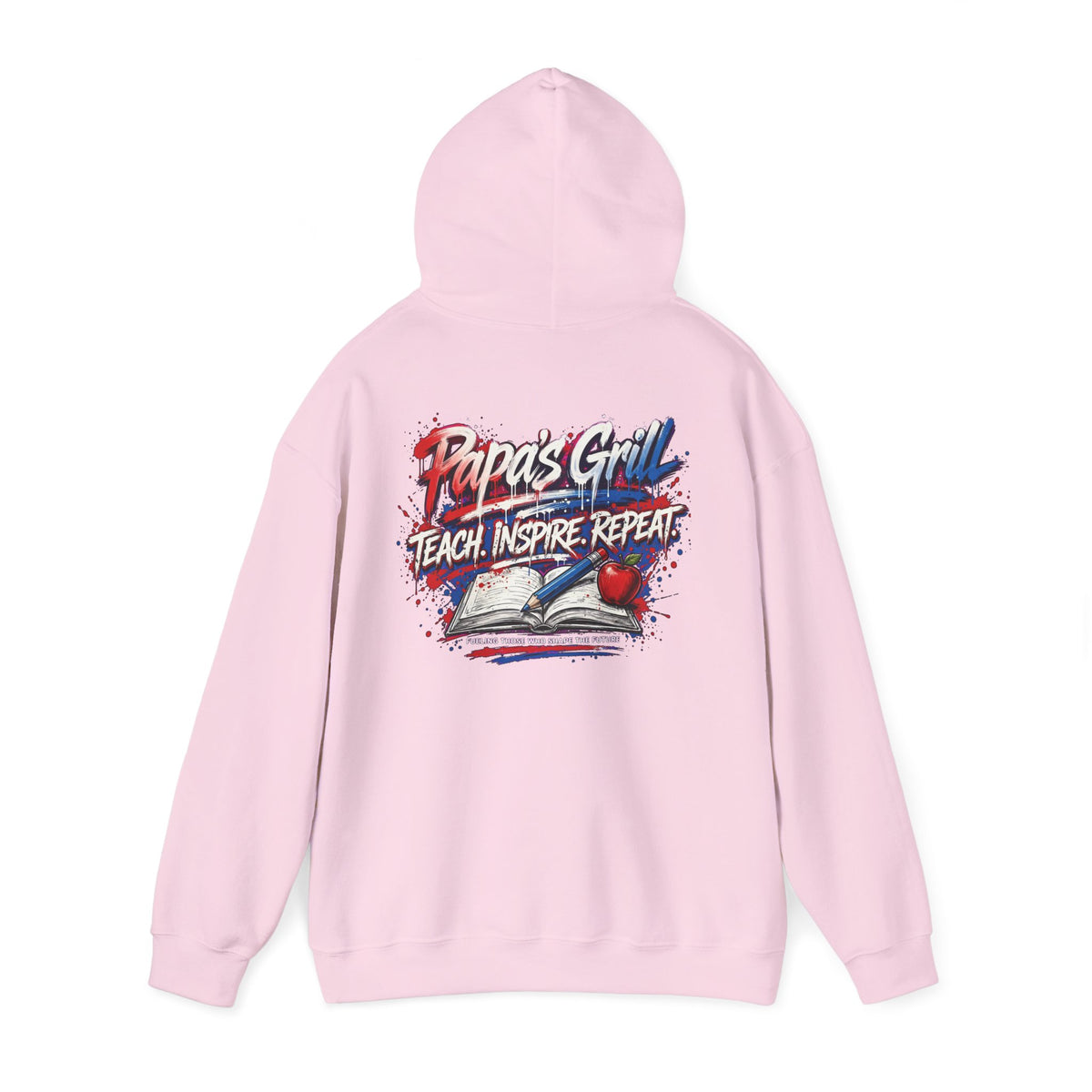 Papa's Grill — Teach Inspire Repeat Hoodie