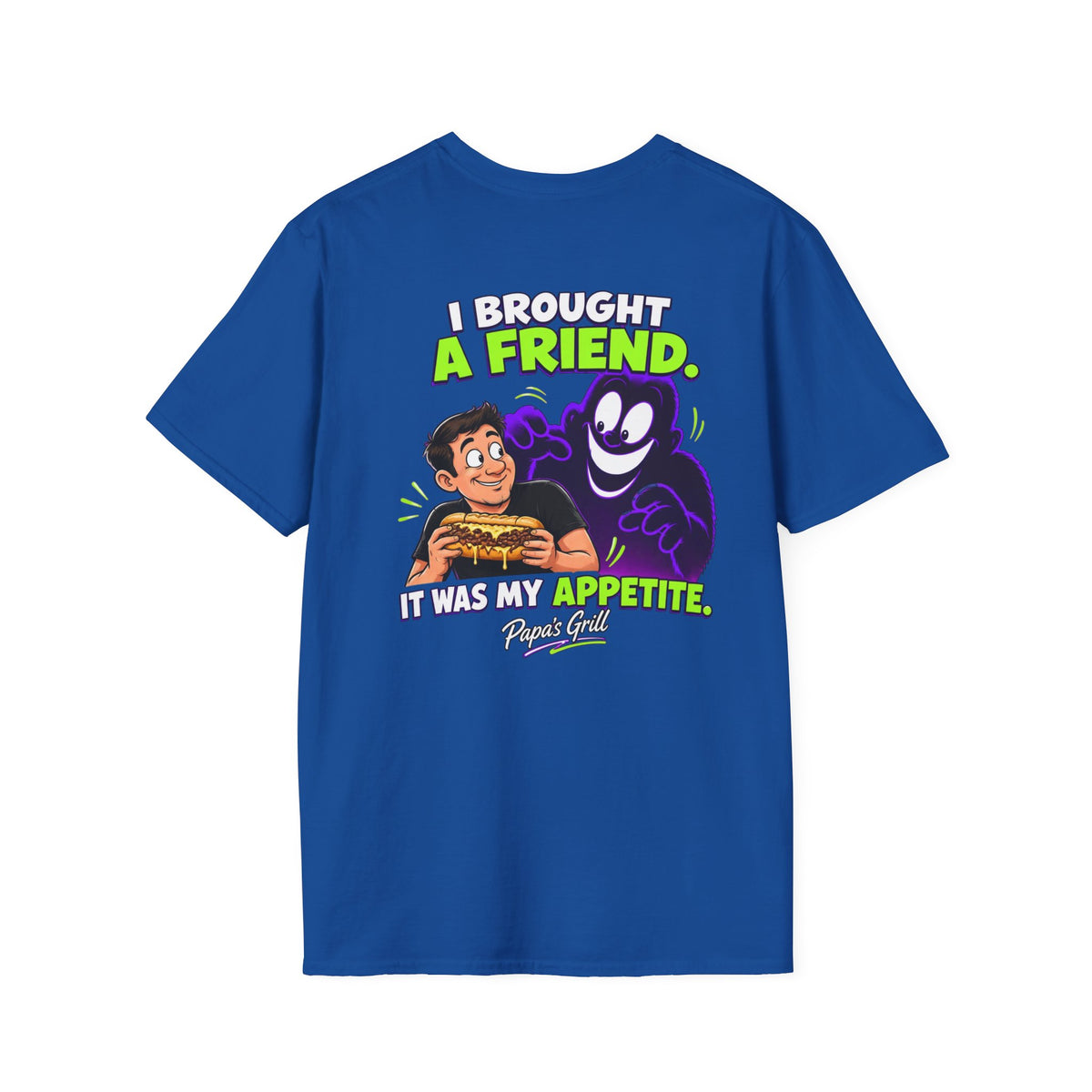 Papa's Grill — I Brought A Friend Tee