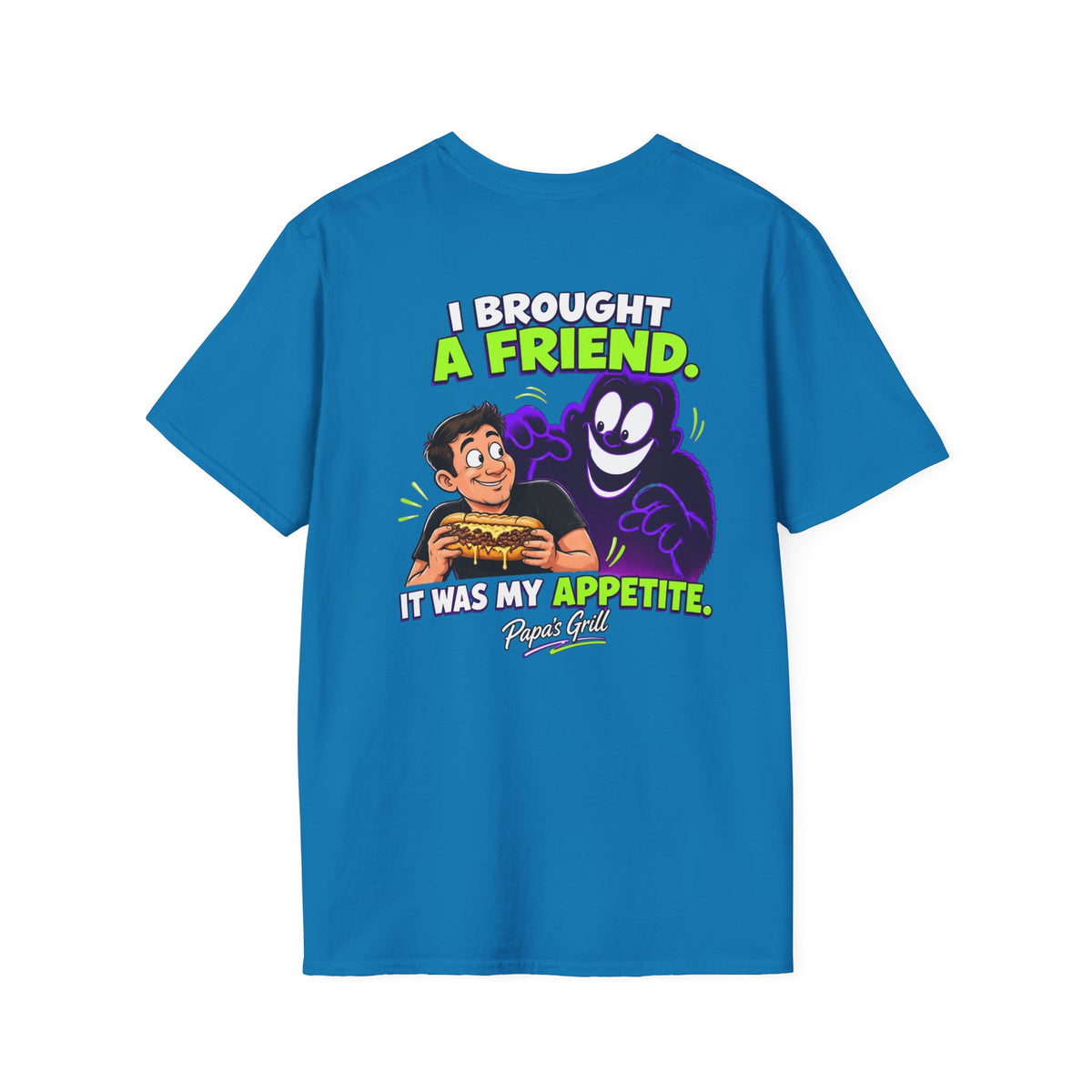 Papa's Grill — I Brought A Friend Tee