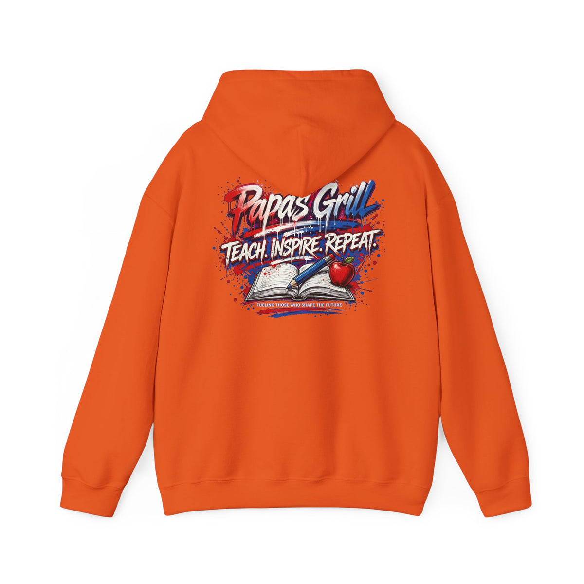 Papa's Grill — Teach Inspire Repeat Hoodie