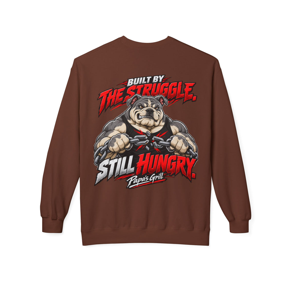 Papa's Grill — Can't Break Me Sweatshirt