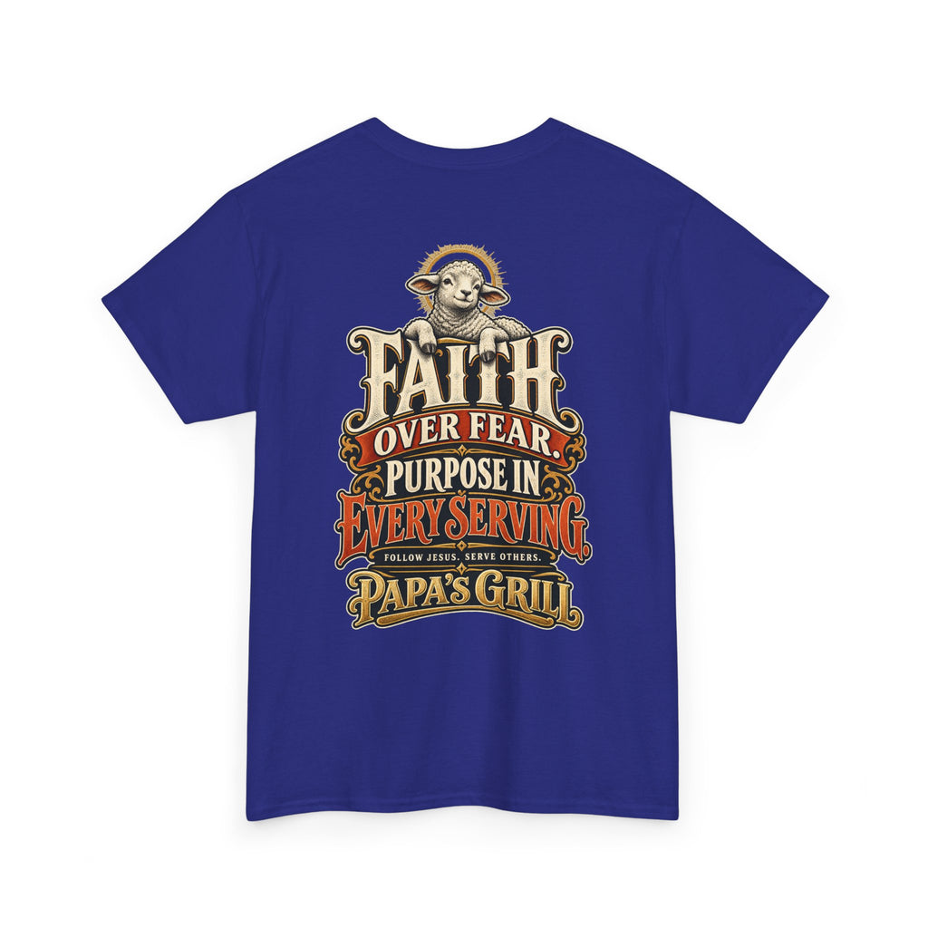 Papa's Grill — Faith Over Fear Tee