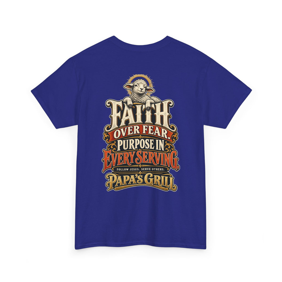 Papa's Grill — Faith Over Fear Tee