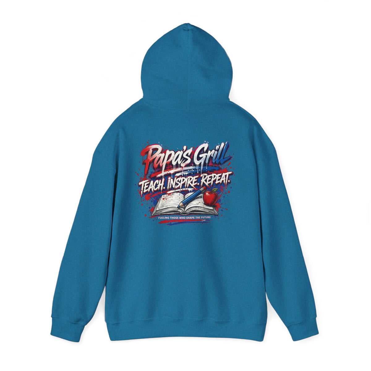 Papa's Grill — Teach Inspire Repeat Hoodie