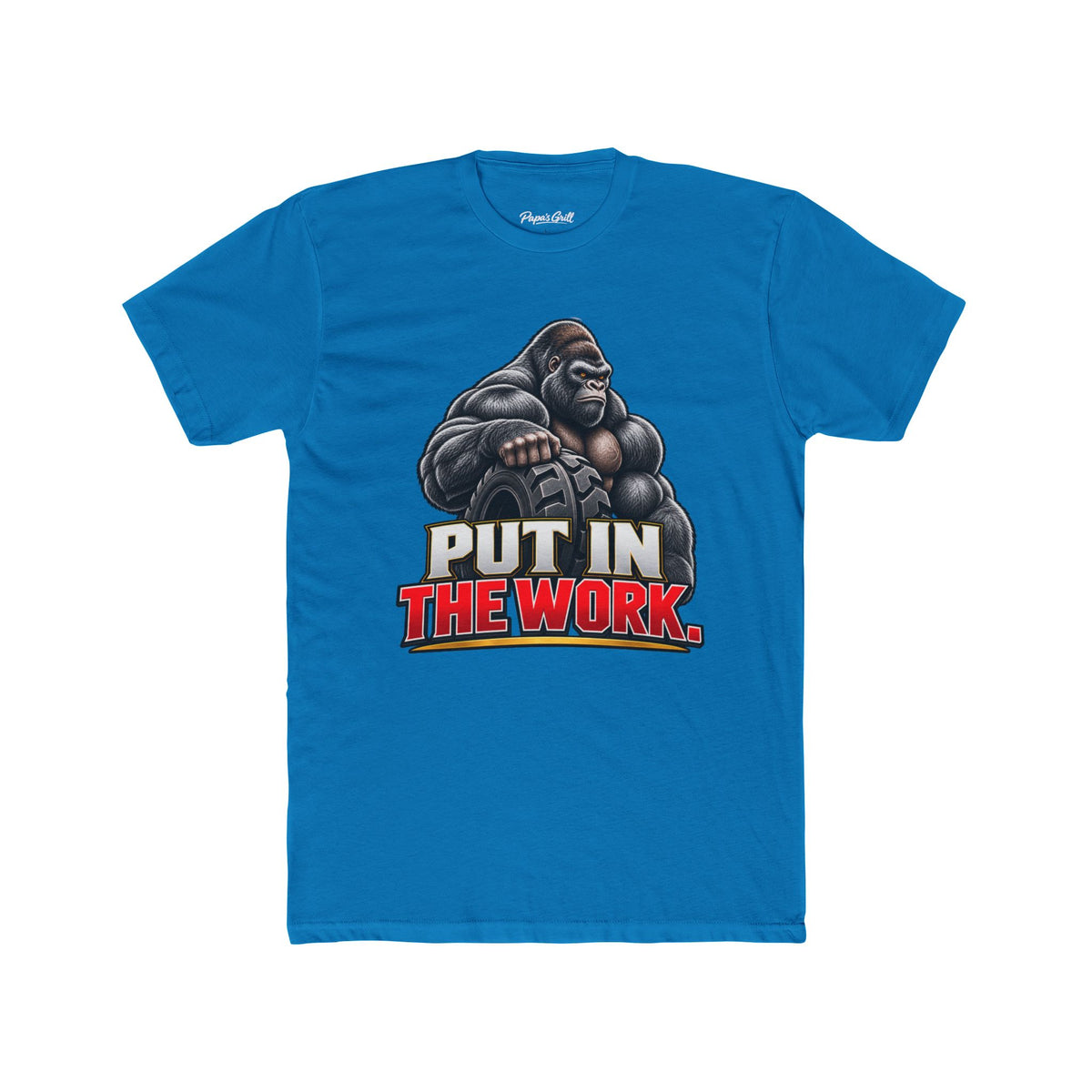 Papa's Grill — Put In The Work Tee