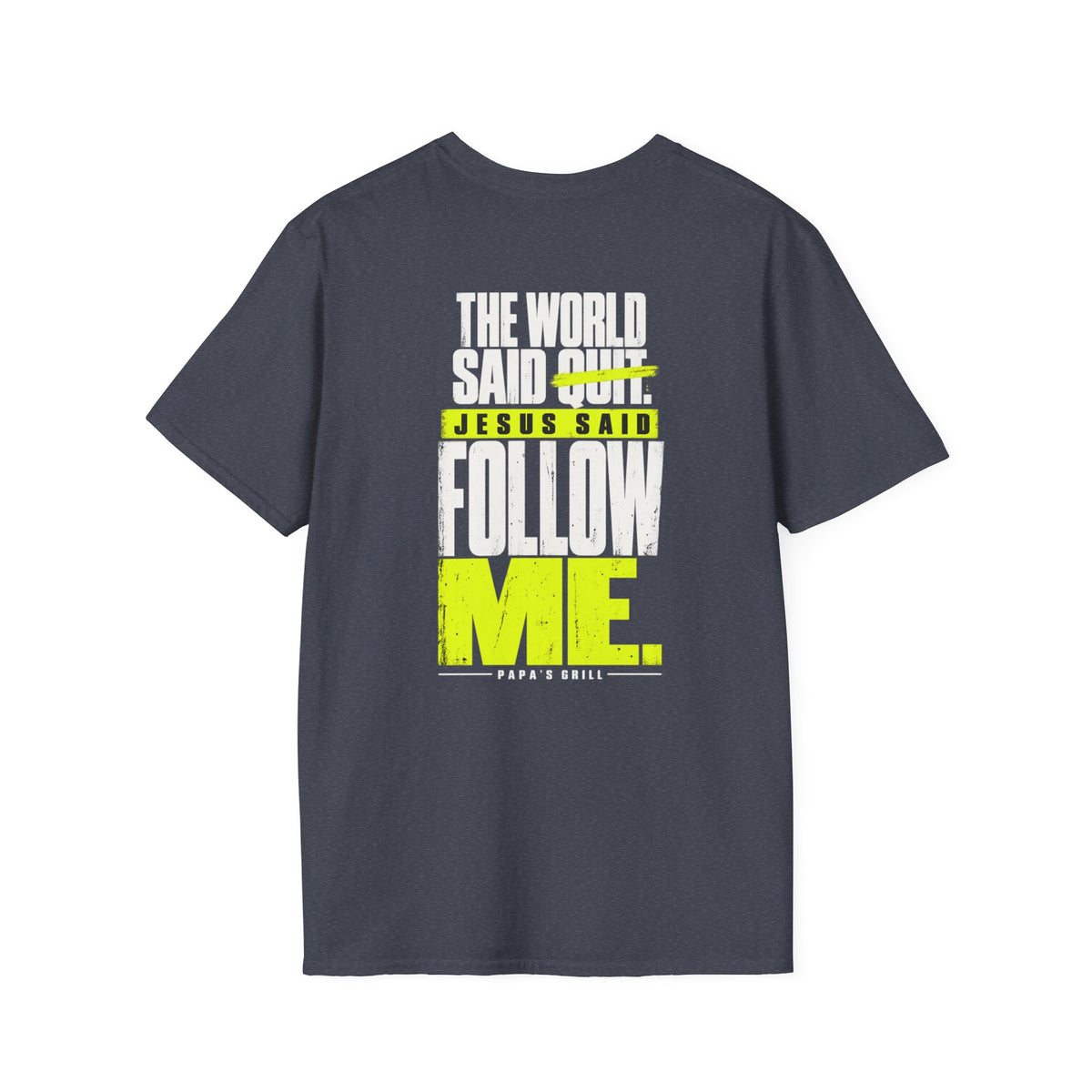 Papa's Grill — Follow Jesus Tee