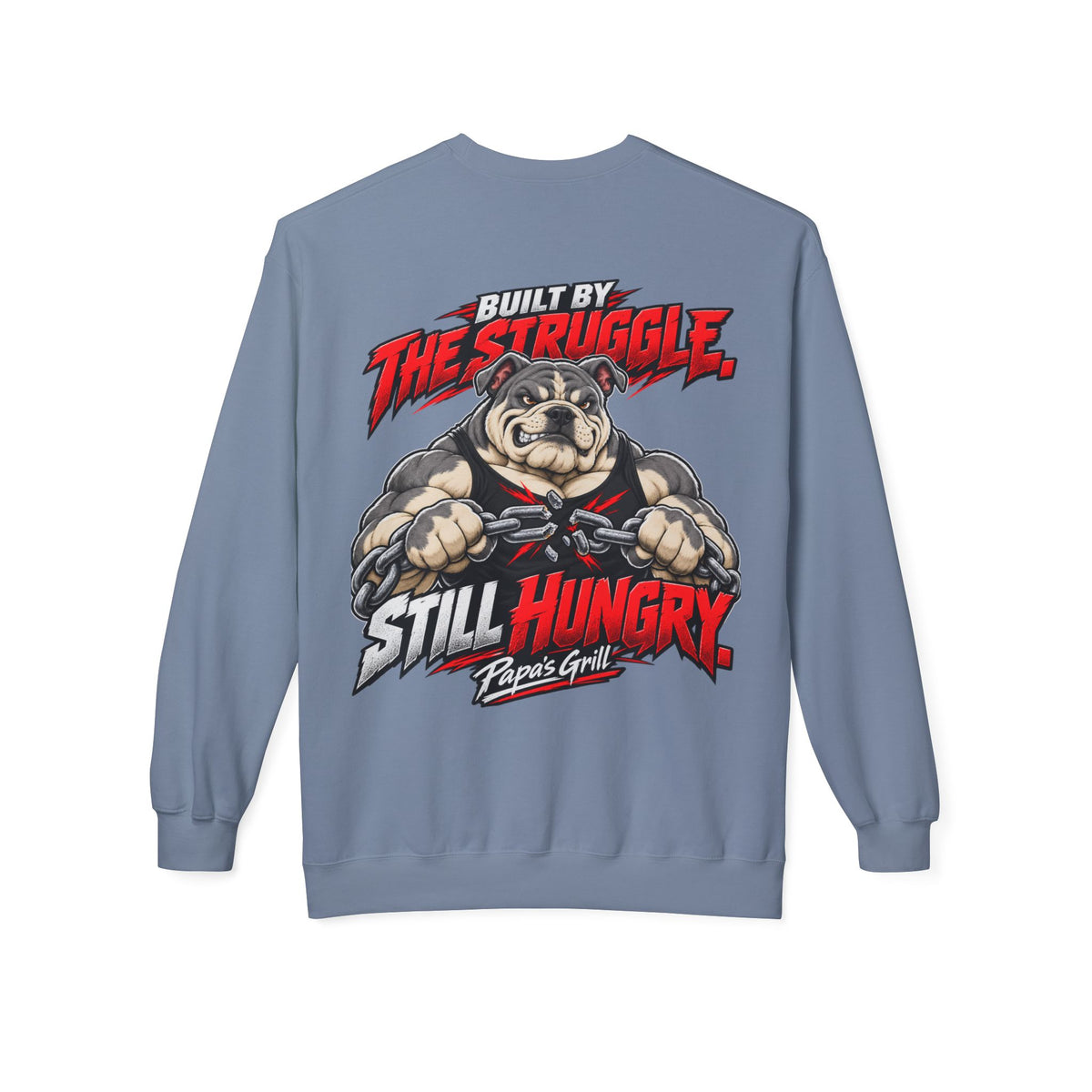 Papa's Grill — Can't Break Me Sweatshirt