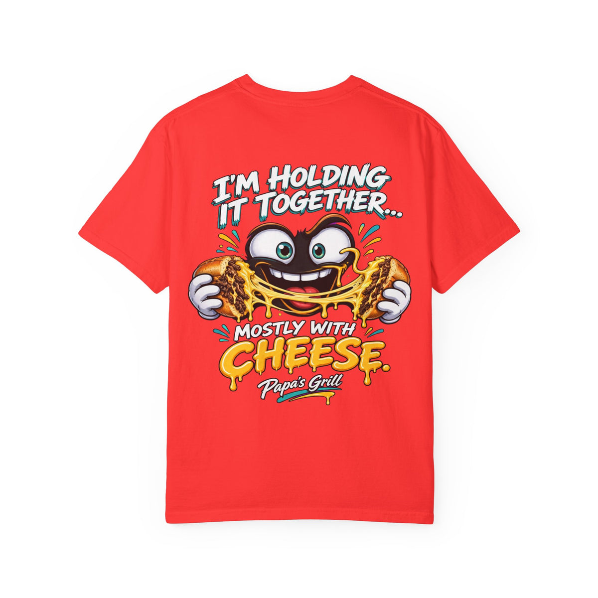 Papa's Grill — Holding It Together With Cheese Tee