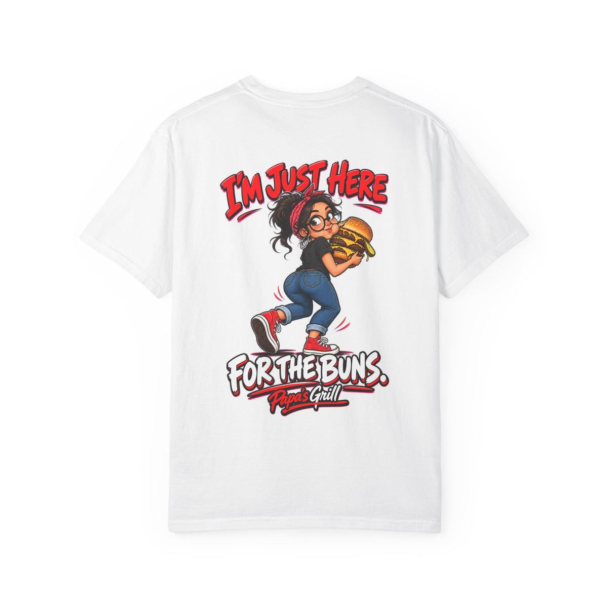 Papa's Grill — I'm Just Here For The Buns Tee
