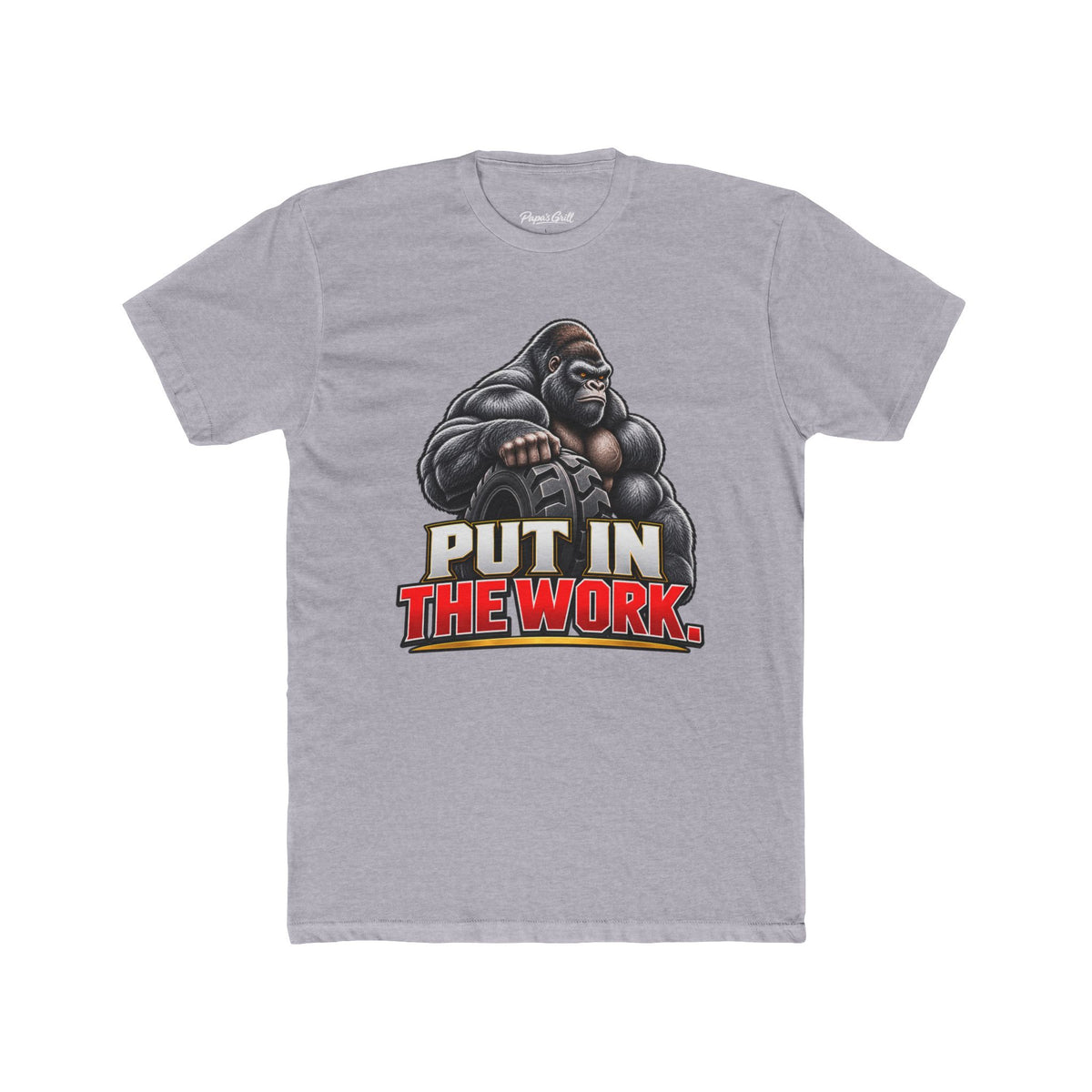 Papa's Grill — Put In The Work Tee