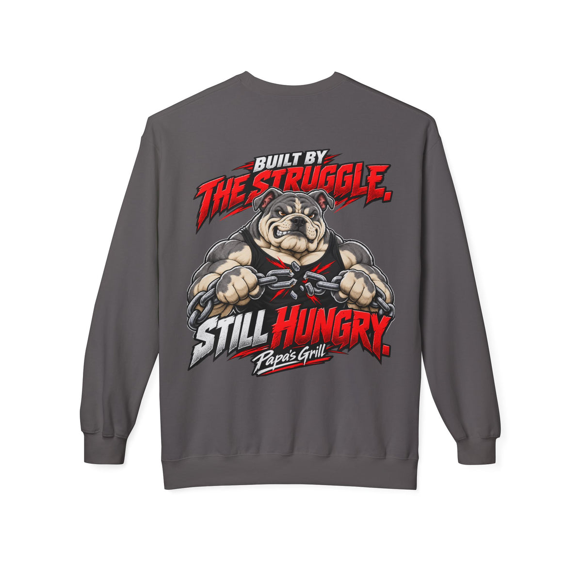 Papa's Grill — Can't Break Me Sweatshirt