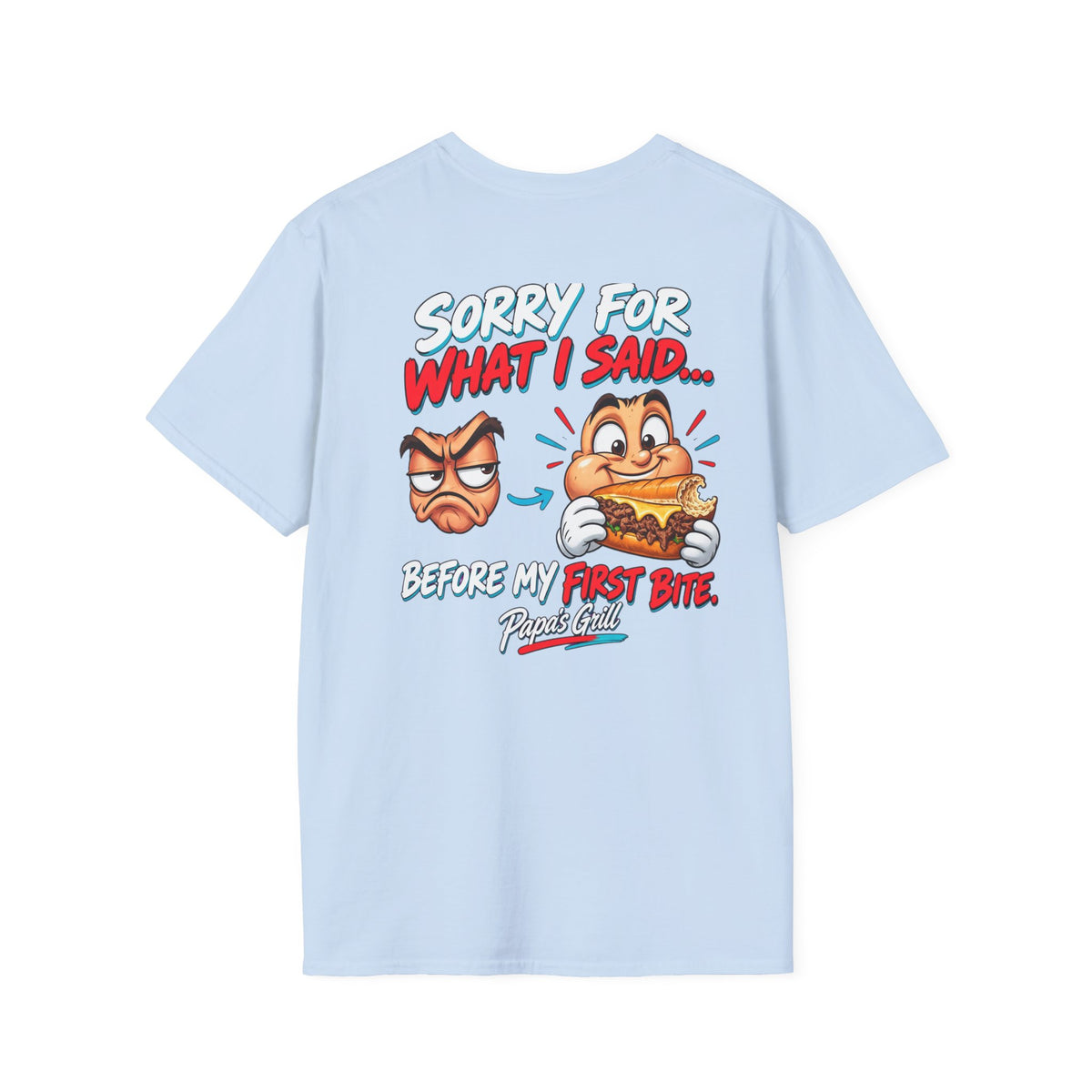 Papa's Grill — Sorry Before First Bite Tee
