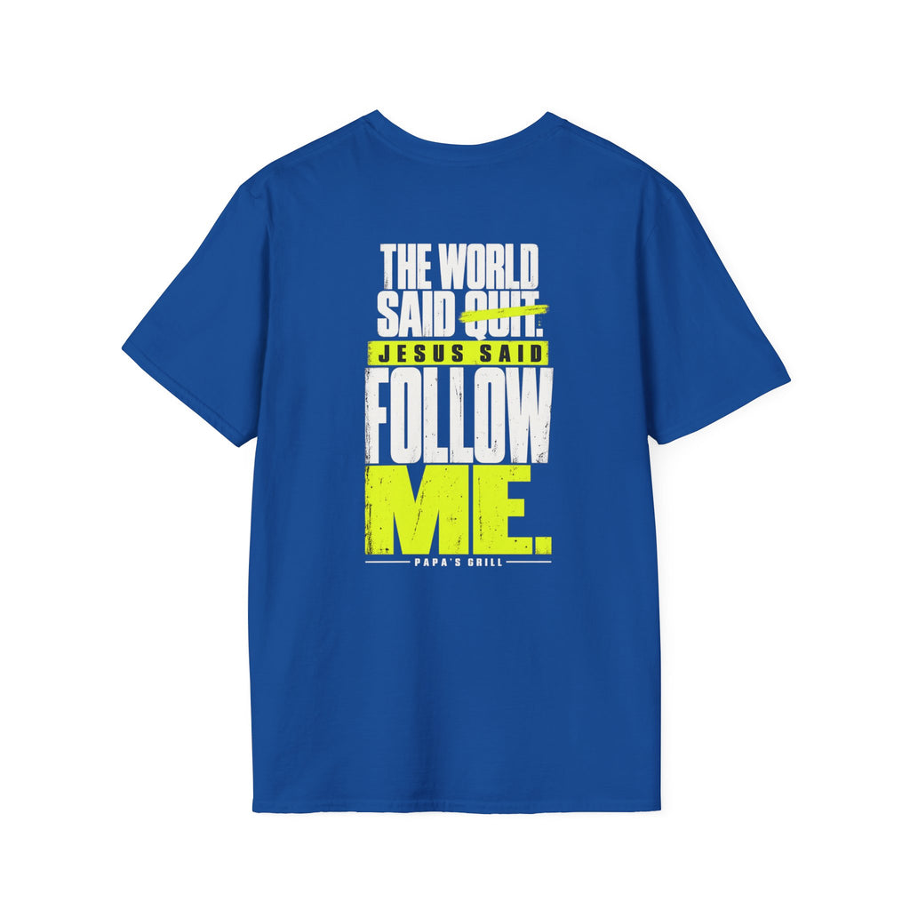 Papa's Grill — Follow Jesus Tee
