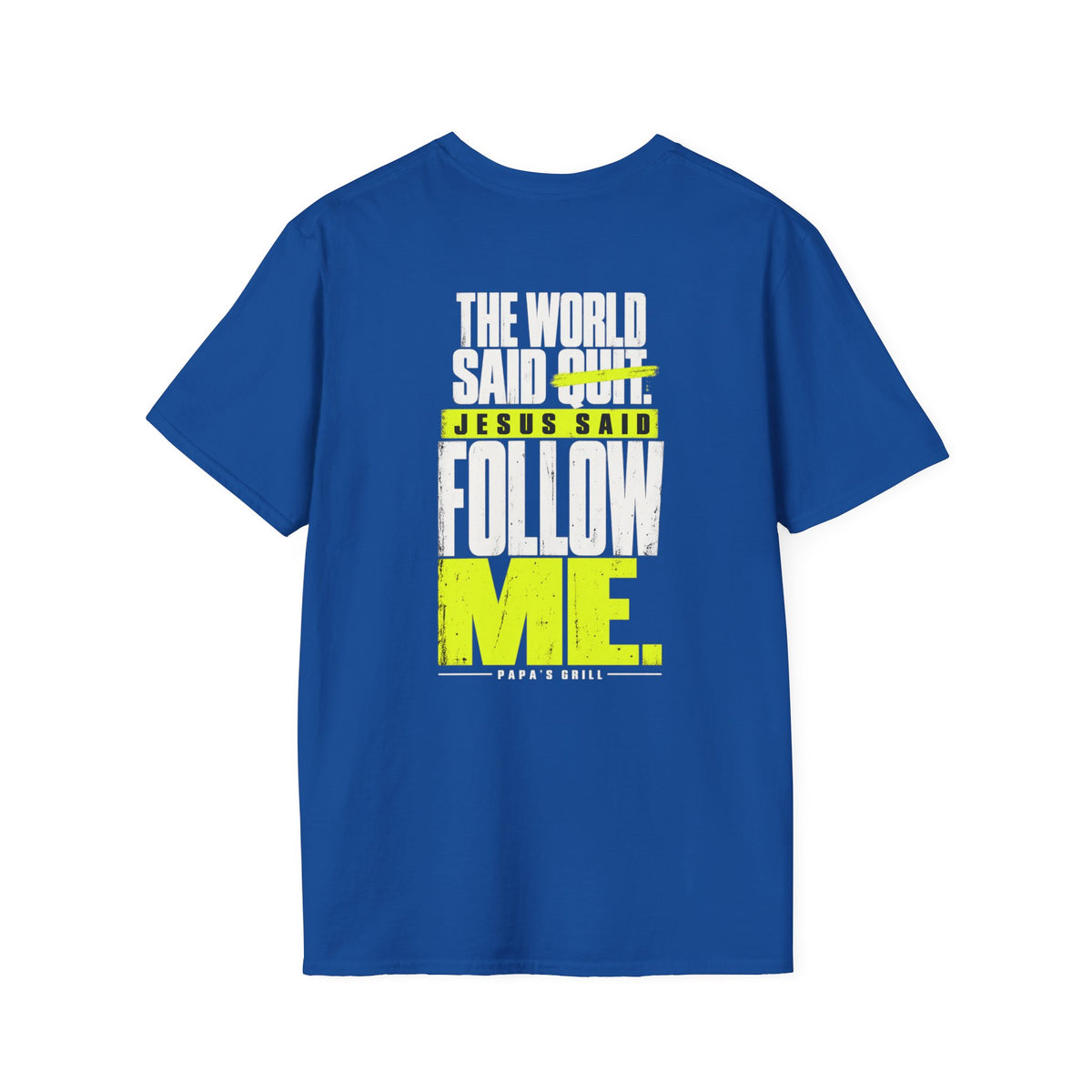 Papa's Grill — Follow Jesus Tee