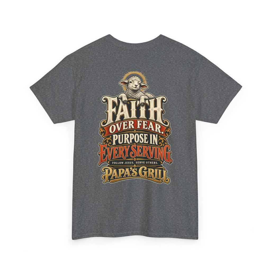 Papa's Grill — Faith Over Fear Tee