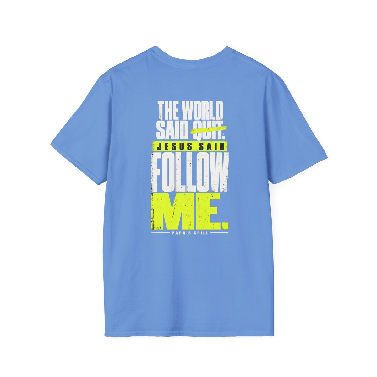 Papa's Grill — Follow Jesus Tee