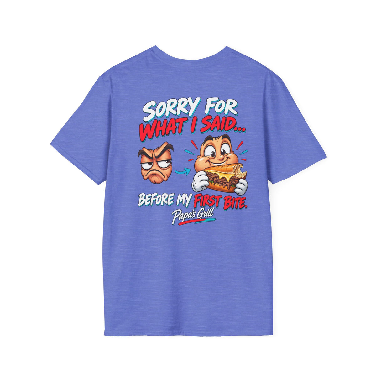 Papa's Grill — Sorry Before First Bite Tee