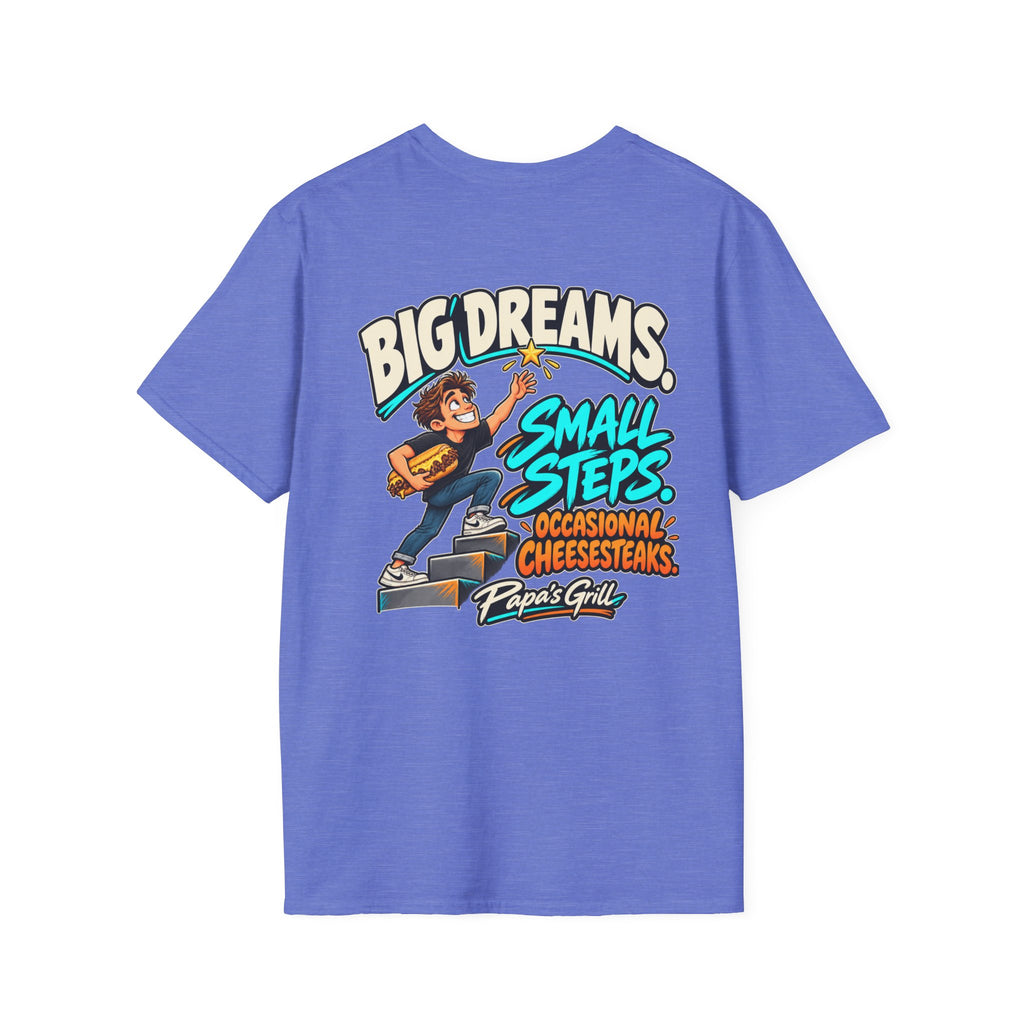 Papa's Grill — Big Dreams Small Steps Tee