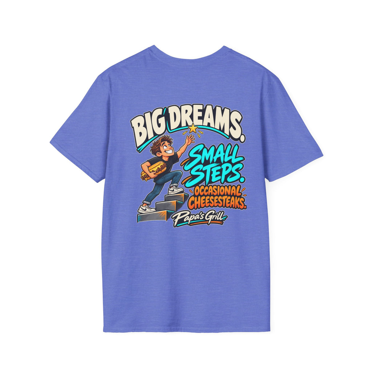 Papa's Grill — Big Dreams Small Steps Tee