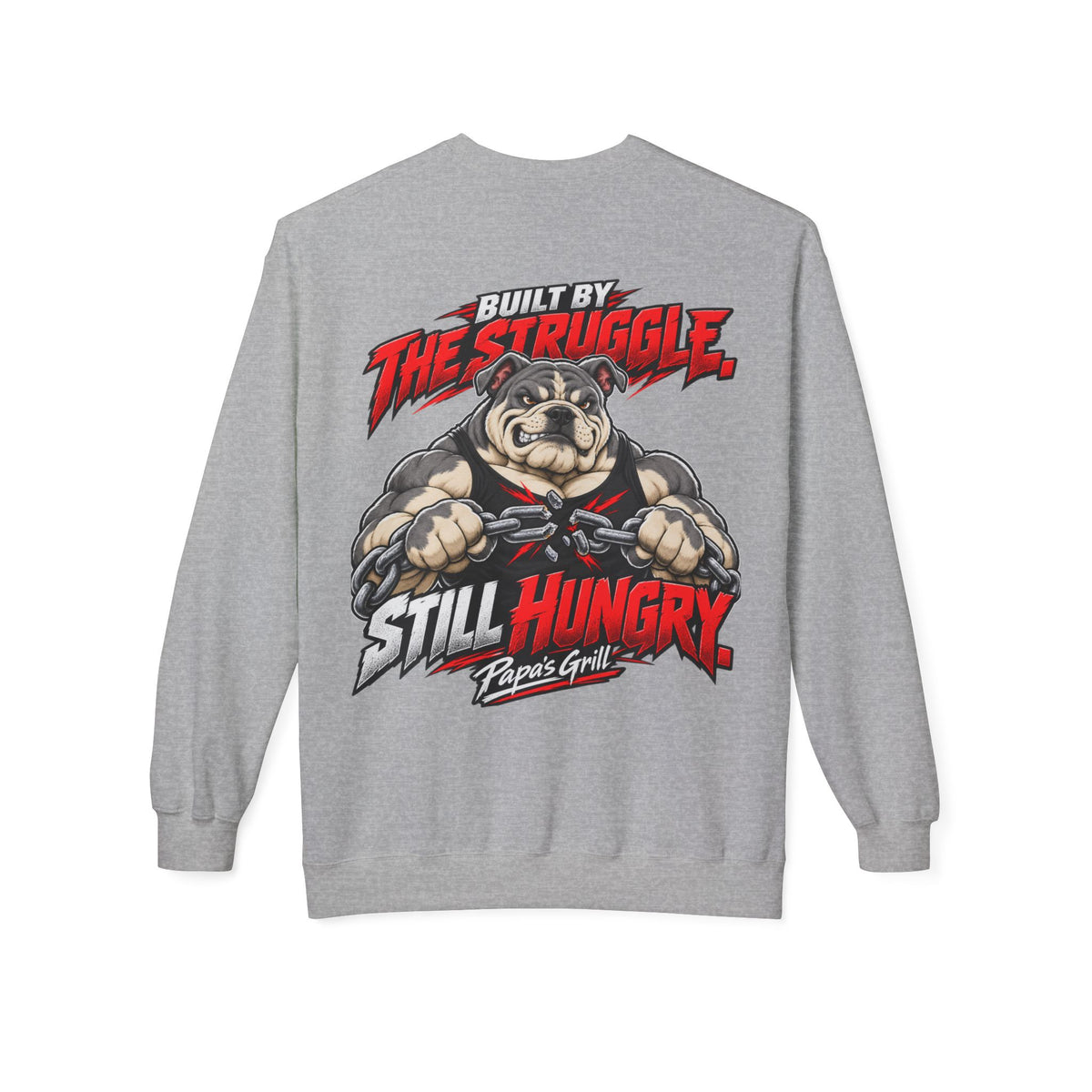 Papa's Grill — Can't Break Me Sweatshirt