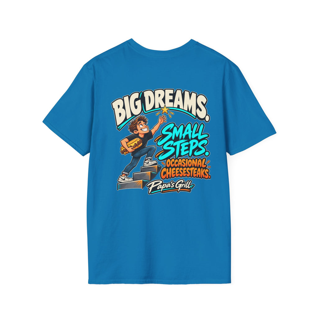 Papa's Grill — Big Dreams Small Steps Tee