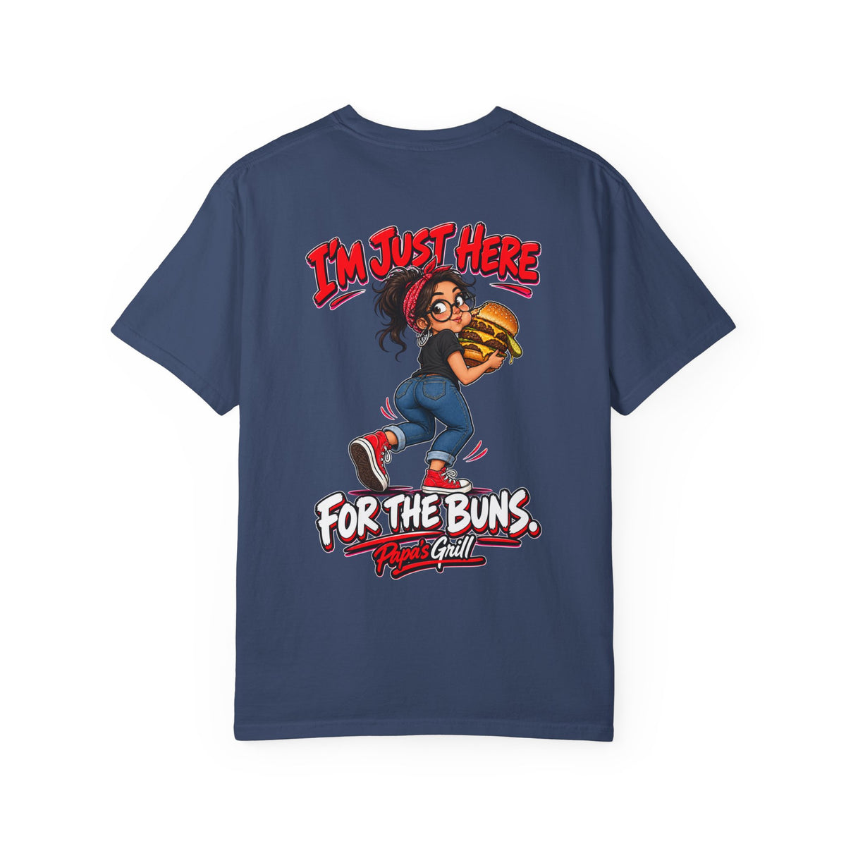 Papa's Grill — I'm Just Here For The Buns Tee