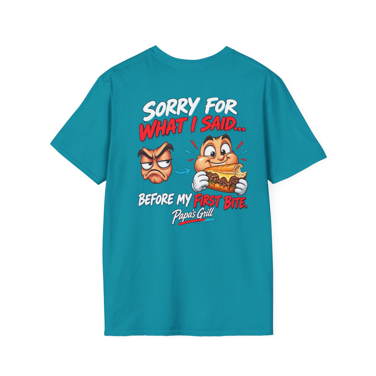 Papa's Grill — Sorry Before First Bite Tee