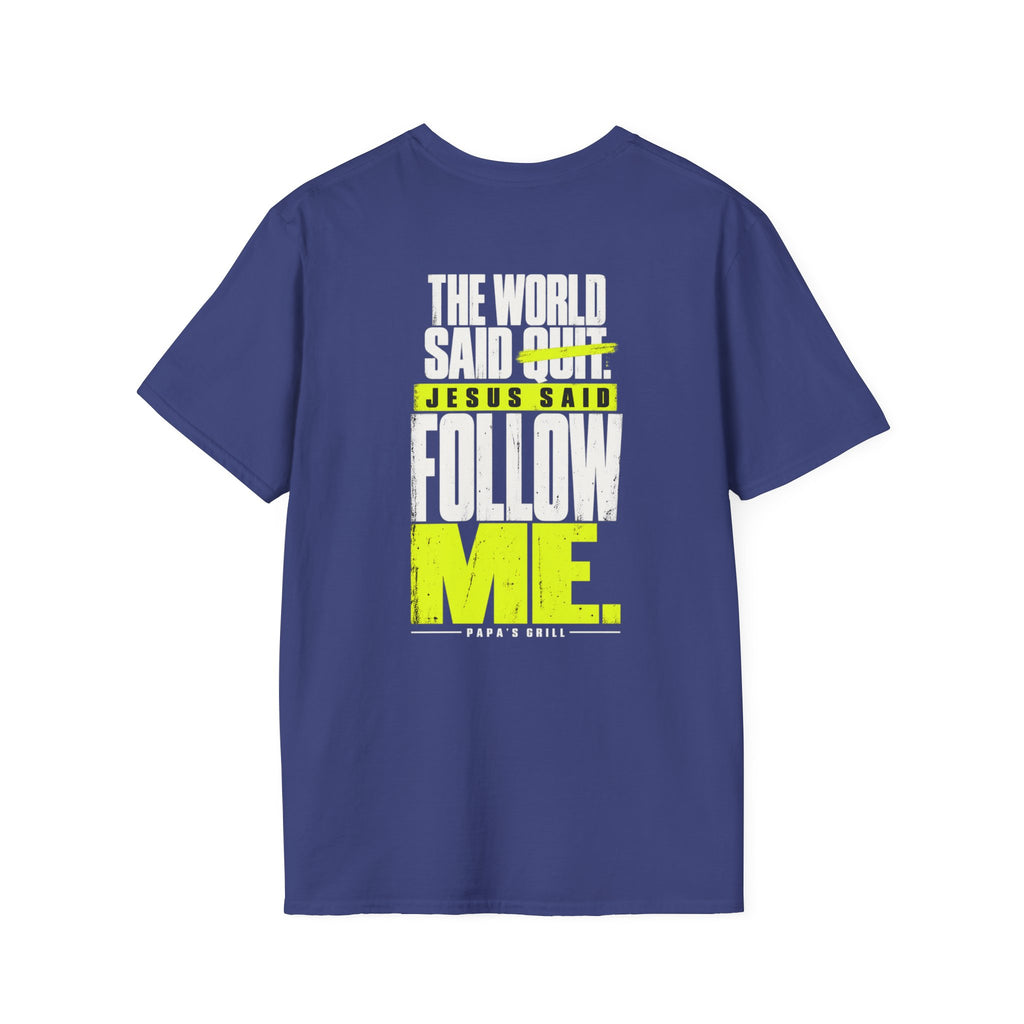 Papa's Grill — Follow Jesus Tee