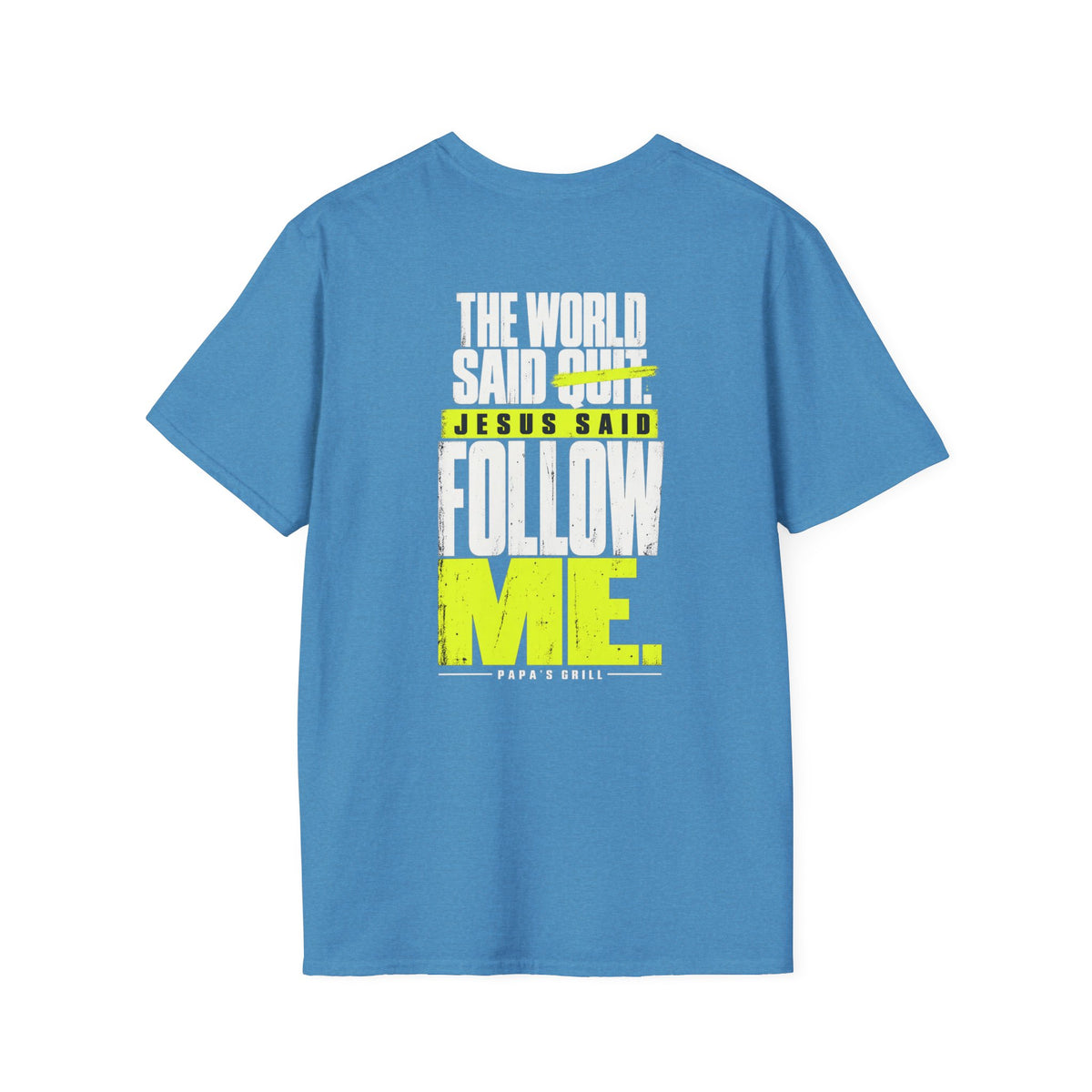 Papa's Grill — Follow Jesus Tee