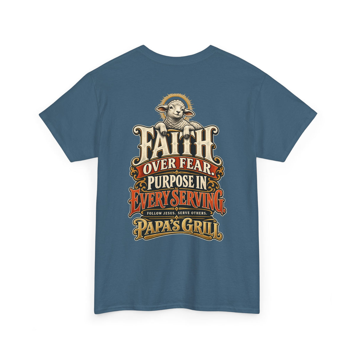Papa's Grill — Faith Over Fear Tee